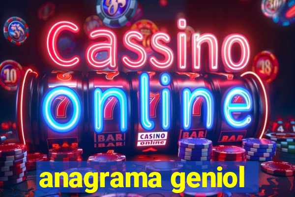 anagrama geniol